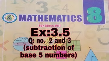 8th class mathematics Unit#3 Ex#3.5 Q#2 and 3. (Subtraction of base 5 Numbers)