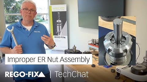 TechChat - Improper ER Nut Assembly