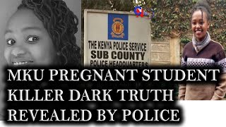 MKU Pregnant Student Killer Dark Truth Revealed By Police//Sheila Wagesha Course Of Death Exposed