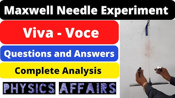 Maxwell Needle Experiment viva questions and answers | Physics Affairs