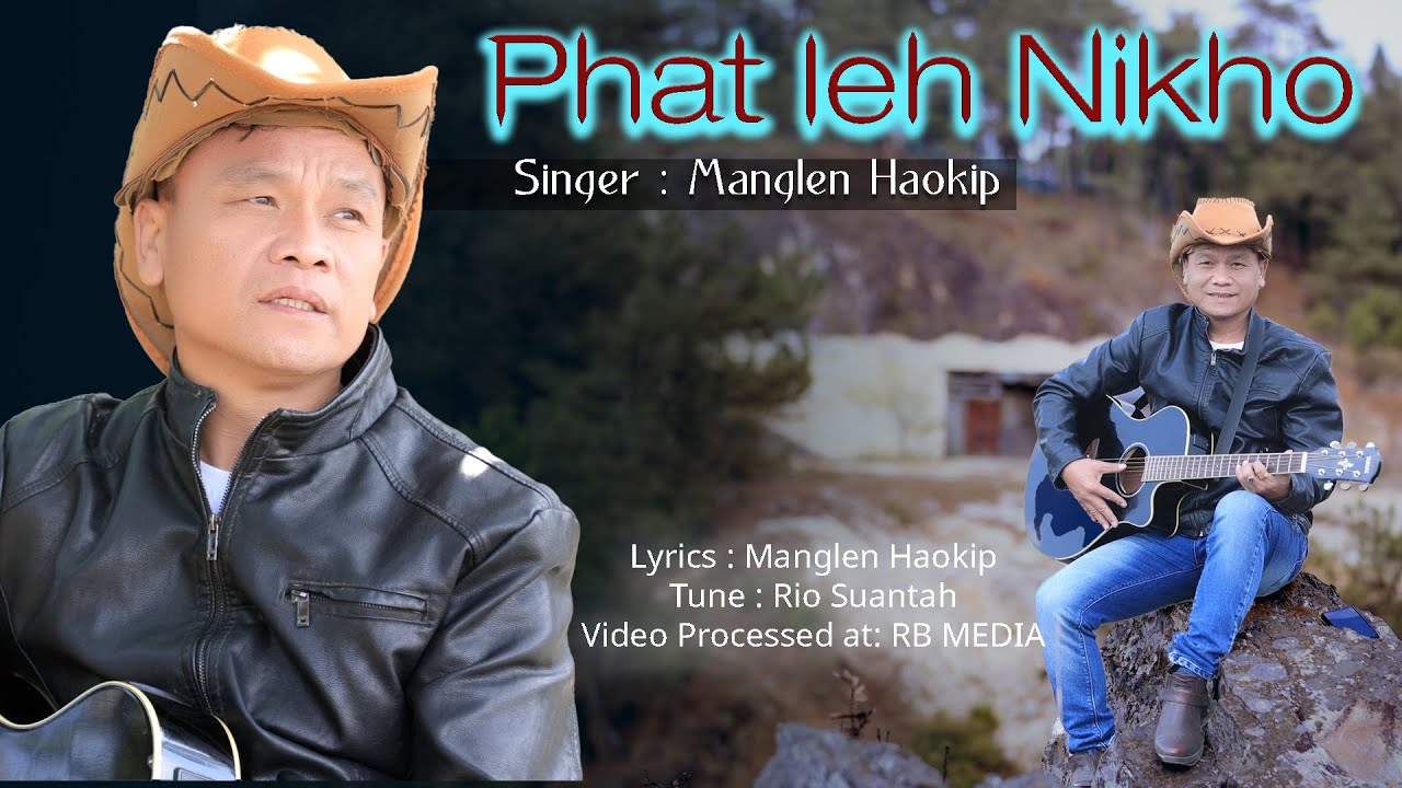 Phat leh nikho || MAnglen Haokip || Thadou Kuki Gospel Song 2023 || Kahinkho phatchesa sung ahin