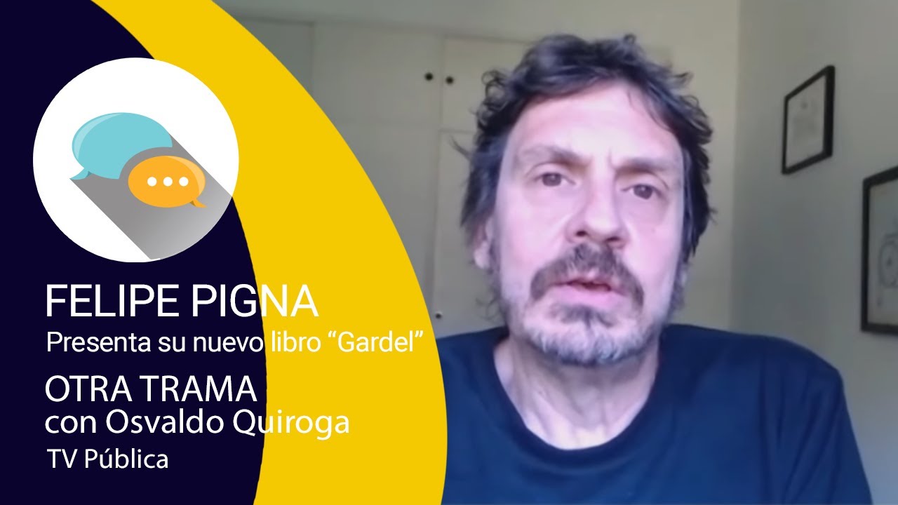 Carlos Gardel a través de la mirada y pluma de Felipe Pigna - Otra