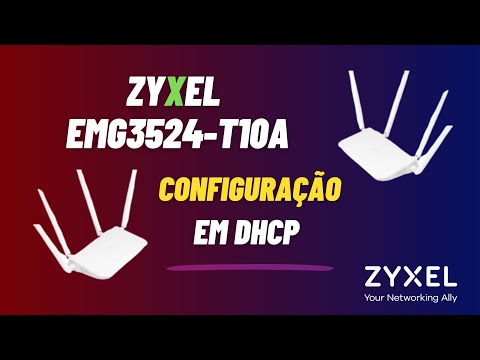 Configuração em DHCP EMG3524 T10A   Zyxel
