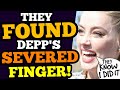 PROOF Amber Heard  CHOPPED OFF Depp's Finger, EXPOSED BY who FOUND IT!