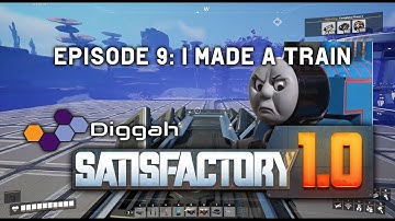 Satisfactory 1.0 Playthrough - Episode 9 - I Made A Train