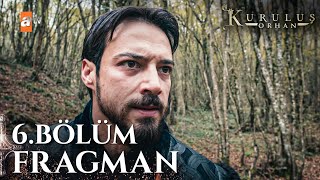 Kuruluş Orhan 6. Bölüm Fragman Bilmezler Ki Kurtla Oyun, Kanla Biter