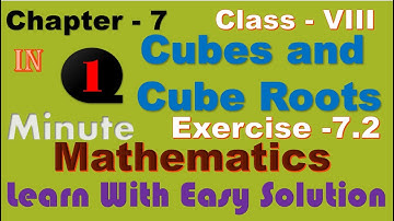 Cubes and Cube Roots||Lecture 2 ||Class 8 || Exercise - 7.2 || Learn with Easy Solution ||
