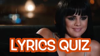 Selena gomez | lyrics quiz -