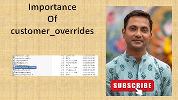 Updating properties file under install folder | Importance of customer_overrides.properties file