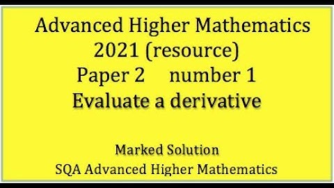 2021 SQA Adv. Higher Maths Paper 2 No.1 Evaluate a derivative