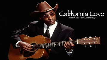 2Pac & Dr. Dre - California Love (Western Soul AI Cover)