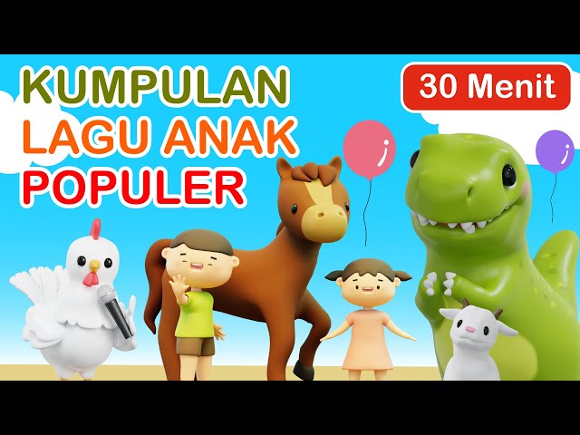 Lagu Anak Indonesia Populer 30 Menit class=