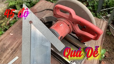 Cách Chỉnh Máy Cắt Sắt 45 Độ, 90 Độ | Xem Là Biết Chỉnh Liền | Dẩu DIY