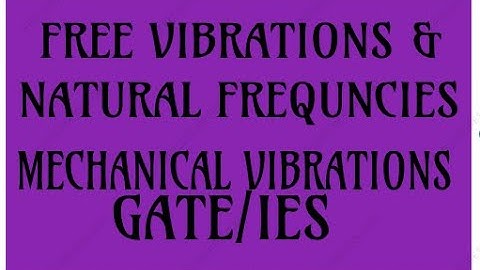 GATE IES MECHANICAL VIBRATIONS PART -1