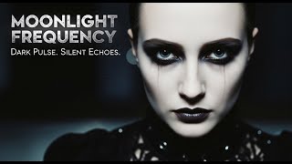 Download Lagu Moonlight Frequency · Darkwave Mix · Dark Pulse · Silent Echoes MP3 Download Lagu Moonlight Frequency · Darkwave Mix · Dark Pulse · Silent Echoes MP3