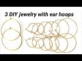 3 DIY jewelry making with ear hoops | necklace and earrings