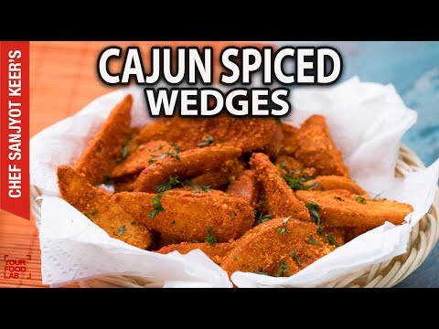 Cajun Spiced Potato Wedges recipe by Chef Sanjyot Keer