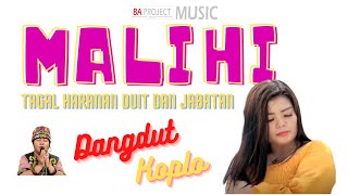 MALIHI - TAGAL HARANAN DUIT DAN JABATAN - Dangdut Ska Koplo