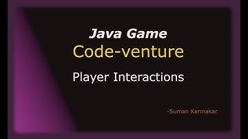 Player Interactions - Codeventure | Java game programming