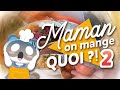 Maman on mange quoi    episode 02