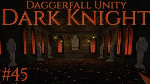 COOLEST PLACE IN DAGGERFALL? | Daggerfall Unity, DARK KNIGHT - Part 45