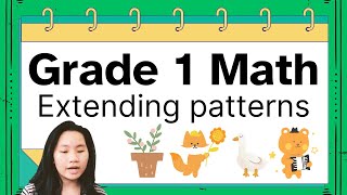 Grade 1 Mathematics Lesson 9 : Extending Patterns