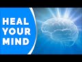 Heal Your Mind Guided Meditation