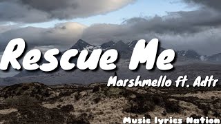 Marshmello - Rescue Me ft. A Day To Remember {Lyrics} || Music Lyrics Nation