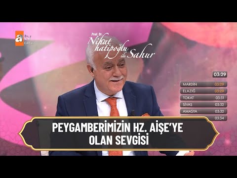 Peygamberimizin en sevdiği eşi Aişe - Nihat Hatipoğlu ile Sahur 12 Mayıs 2021