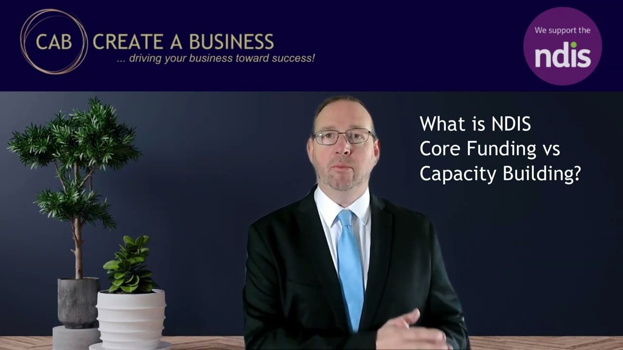 What NDIS Core Funding vs Capacity Building?