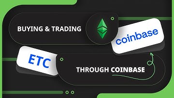 Buying and Trading ETC Through Coinbase