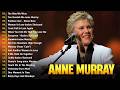 Anne Murray Greatest Hits - Top10 Songs That Touch Your Heart Forever- Just Another Woman In Love...