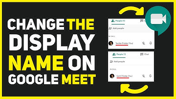How to Change Your Display Name on Google Meet (Quick STEP)