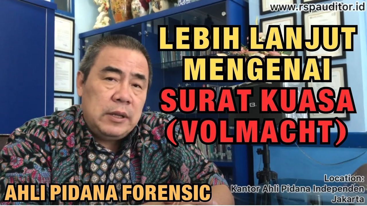 LEBIH LANJUT MENGENAI SURAT KUASA (VOLMACHT)