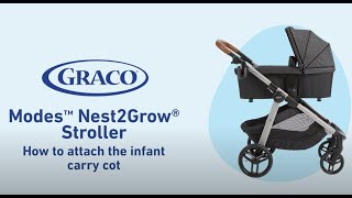 How to Attach the Infant Carry Cot to a Graco® Modes™ Nest2Grow® Stroller Step-by-Step