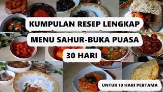 MENU SAHUR DAN BUKA PUASA UNTUK 30 HARI || MENU 10 HARI PERTAMA