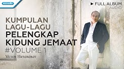 Lagu-lagu  Kidung Jemaat - Setia Mu Tuhan Tiada Bertara HYMNS - Victor Hutabarat  (Audio full album)  - Durasi: 48:07. 