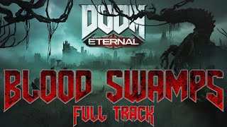 Blood Swamps (Full) REMASTER | Andrew Hulshult | DOOM Eternal The Ancient Gods Part 1 OST