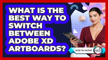 What Is The Best Way To Switch Between Adobe XD Artboards? - Design Tool Unlocked