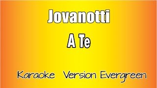 Video thumbnail of "Jovanotti -  A te (versione Karaoke Academy Italia)"