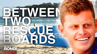 Between 2 Rescue Boards  Harrison | Bondi Rescue S12