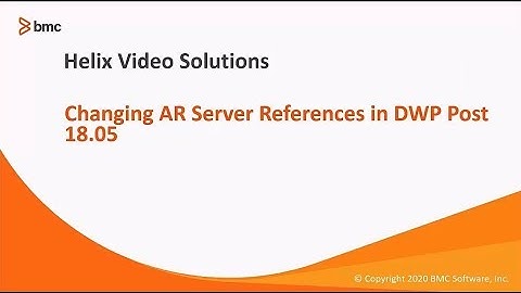 BMC Digital Workplace: How to Change AR Server Reference in DWP Post 18.05
