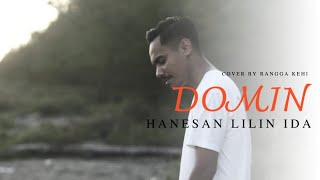 DOMIN HANESAN LILIN IDA // COVER RANGGA KEHI (Lili Ribeiro)