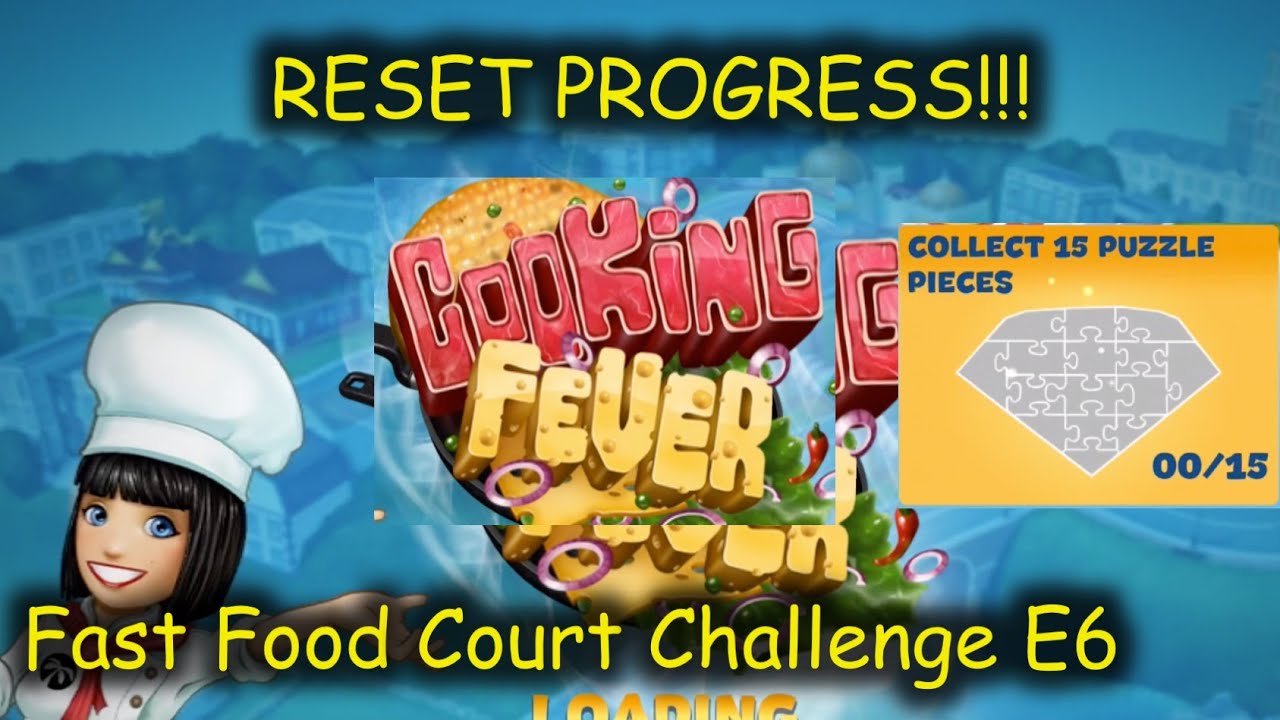 Reset My Game Progress!!! Good Bye Unlocked Restaurants. (Cooking Fever)