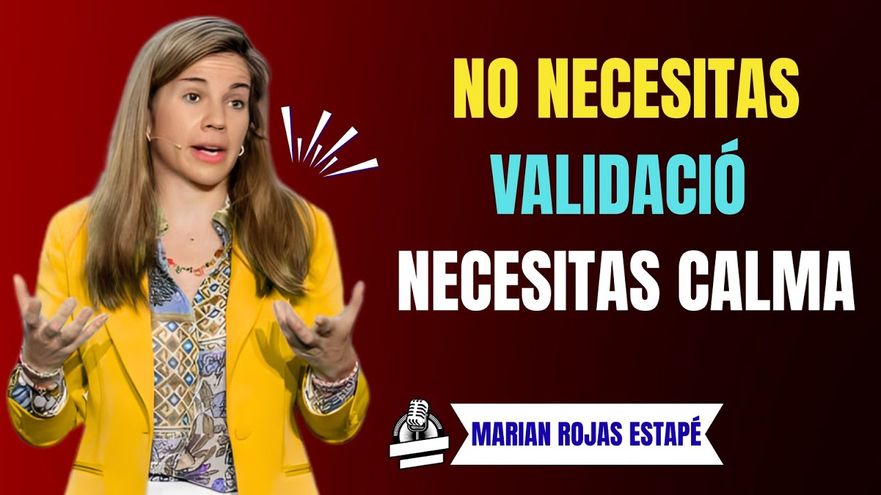 Cuando Dejas De Buscar Validación, Empiezas A Brillar De Verdad | Marian Rojas Estapé Speech