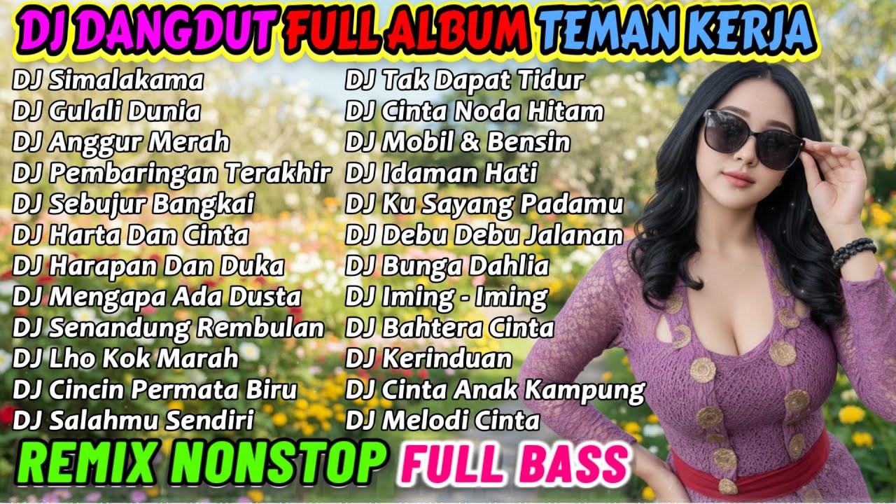 DJ REMIX DANGDUT 2 JAM NONSTOP 2025 PALING ENAK 🔥 BASS-NYA EMPUK BANGET COCOK BUAT TEMAN KERJA!