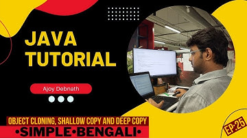 Object Cloning, Shallow Copy, and Deep Copy. Bengali-Ep:25 #bengali  #learnjava #deepcopyshallowcopy