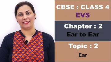 CBSE | Class 4 | Environmental Science | 2 Ear to Ear | Part 2 | Hindi Explanation Video