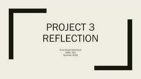 Project 3 Reflection Video