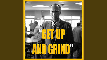GET UP AND GRIND